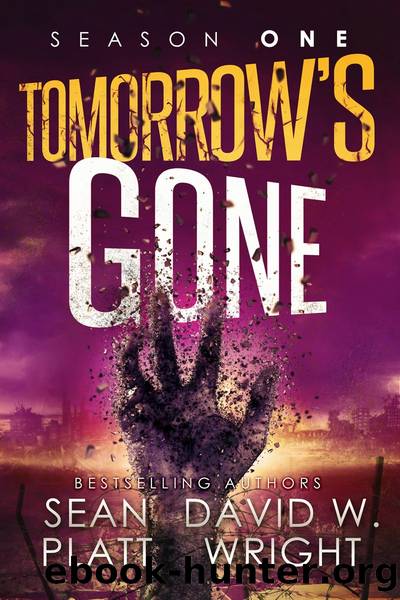 Tomorrow's Gone Season 1 by Sean Platt & David W. Wright