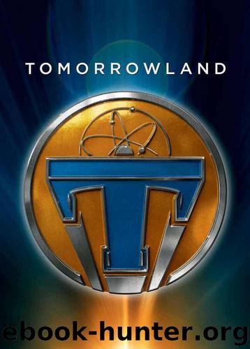 Tomorrowland Junior Novel (Disney Junior Novel (ebook)) by Disney Book Group
