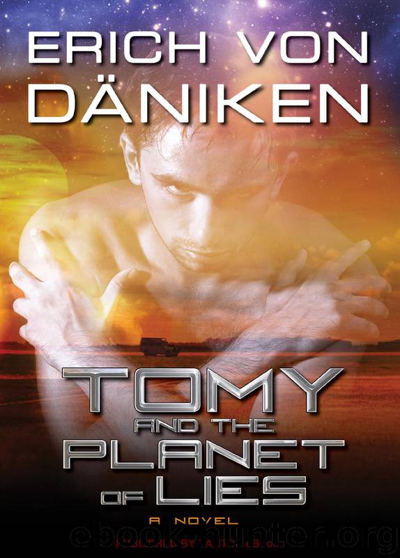 Tomy and the Planet of Lies by Erich von Daniken