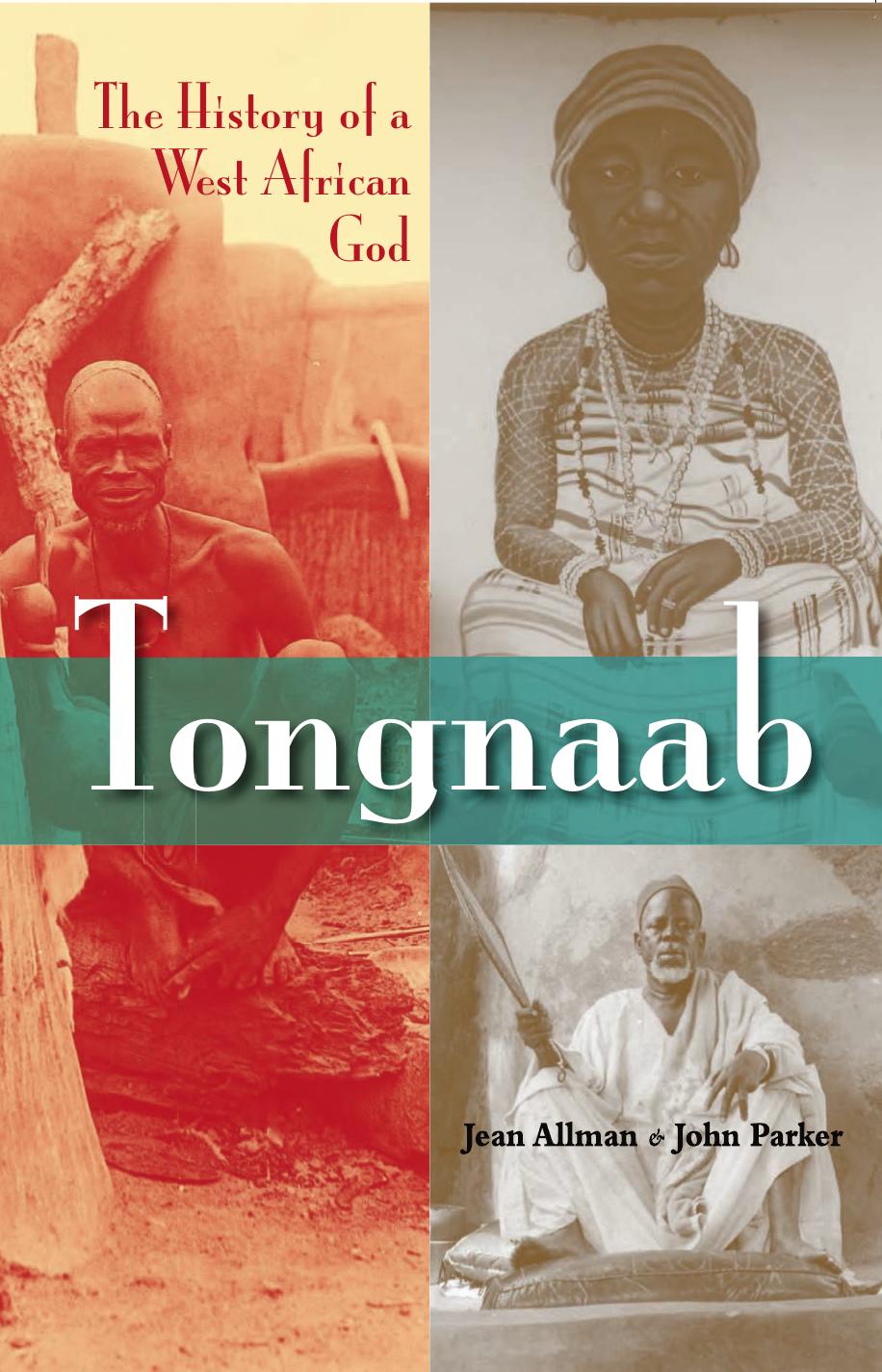 Tongnaab: The History of a West African God by Jean Allman John Parker