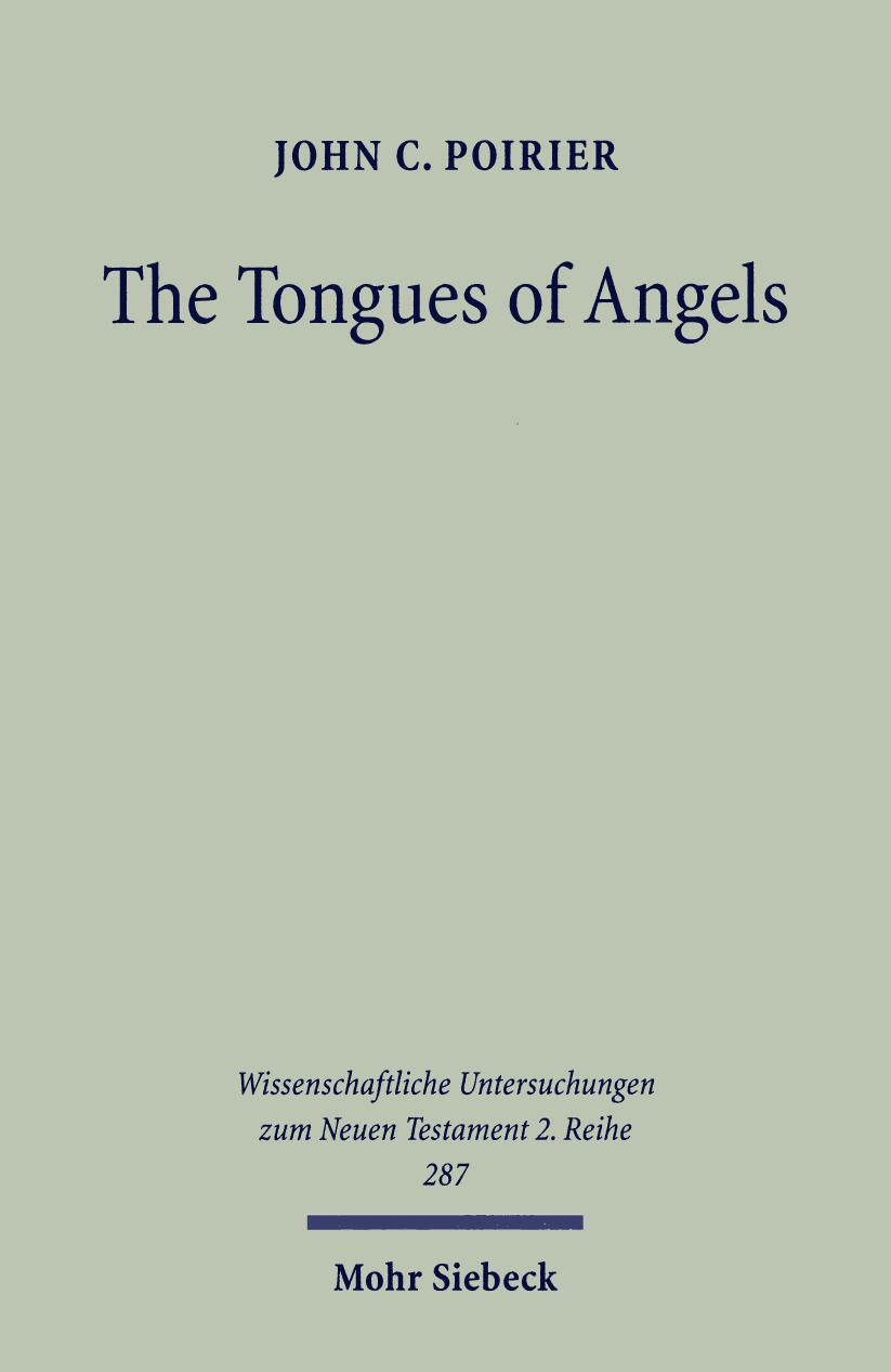 Tongues of Angels: Concept of Angelic Languages in Classical Jewish & Christian Texts by John C. Poirier