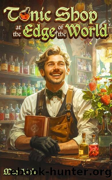 Tonic Shop at the Edge of the World: A Cozy LitRPG by Max Vale
