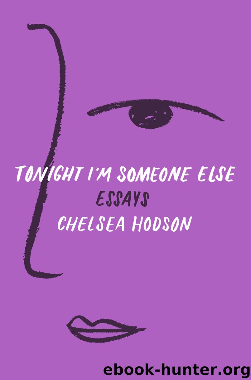 Tonight I'm Someone Else by Chelsea Hodson