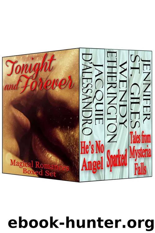 Tonight and Forever Magical Romances Boxed Set by D'Alessandro Jacquie & Etherington Wendy & St. Giles Jennifer