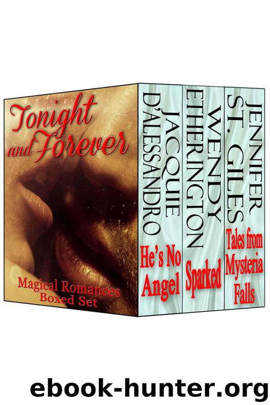 Tonight and Forever Magical Romances Boxed Set by Jacquie D'Alessandro & Wendy Etherington & Jennifer St. Giles