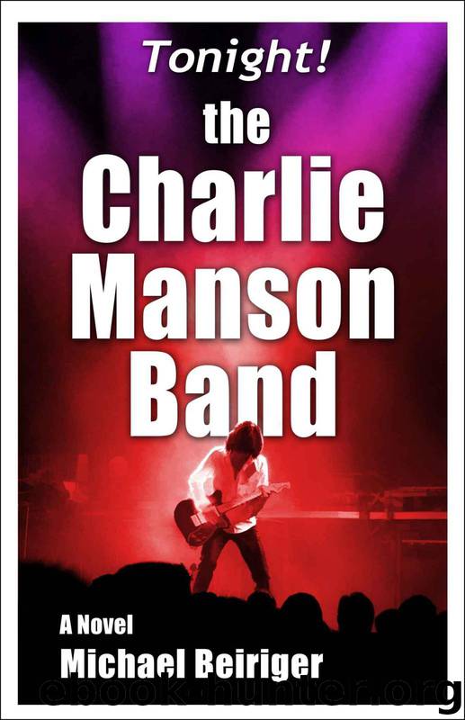Tonight! The Charlie Manson Band by Michael Beiriger