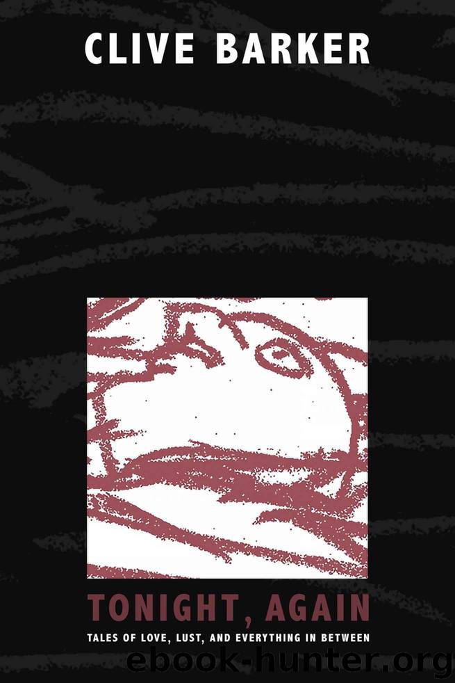 Tonight, Again by Barker Clive