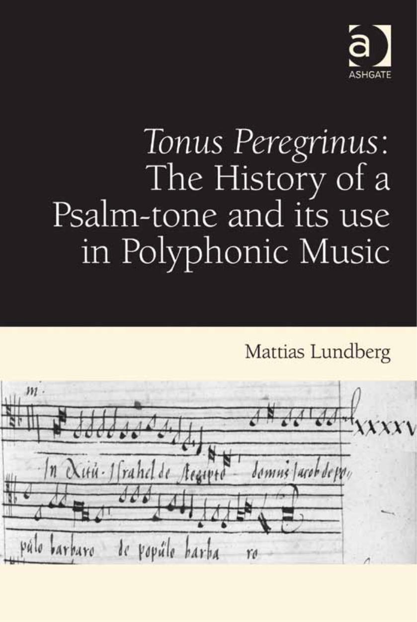 Tonus Peregrinus: The History of a Psalm-tone and its use in Polyphonic Music (Repost) by Unknow