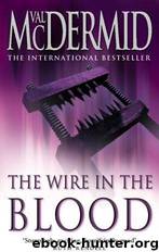 Tony Hill & Carol Jordan - 02 - The Wire in the Blood by Val McDermid