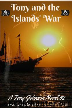 Tony and the Islands' War: Tony Johnson Novel 02 by D. R. Rosier