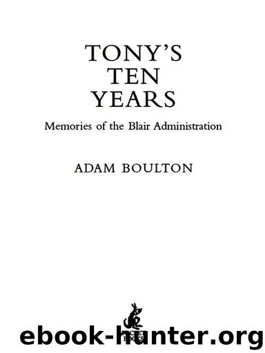 Tony’s Ten Years by Adam Boulton