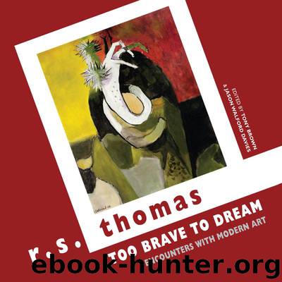 Too Brave to Dream by Thomas R.S.;