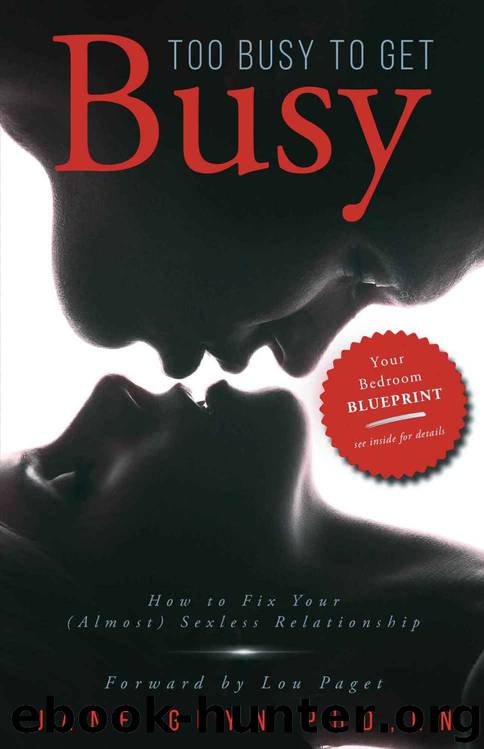 Too Busy To Get Busy: How to Fix Your (Almost) Sexless Relationship by Jane Guyn