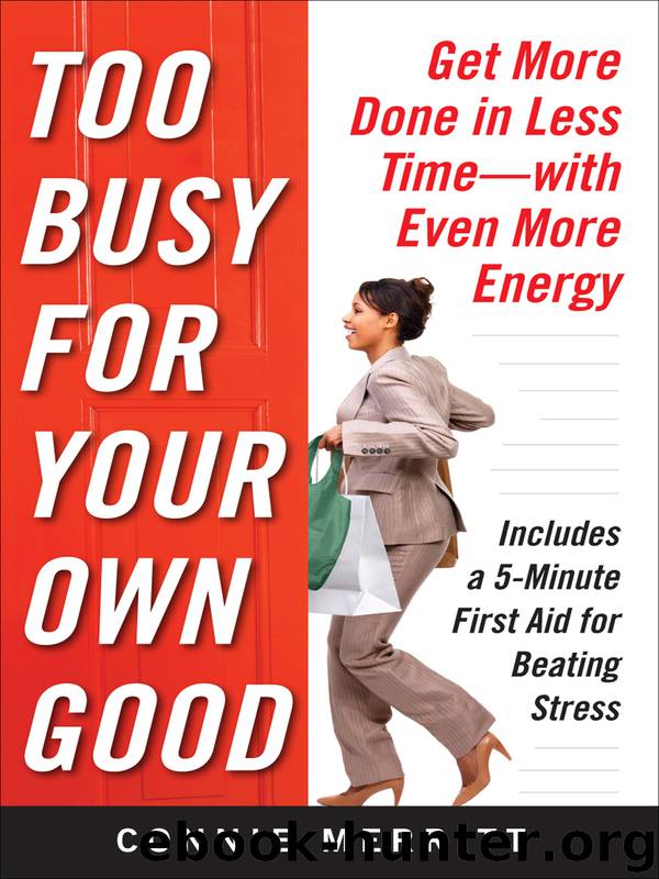 Too Busy for Your Own Good by Connie Merritt