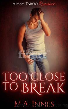 Too Close To Break by M. A. Innes