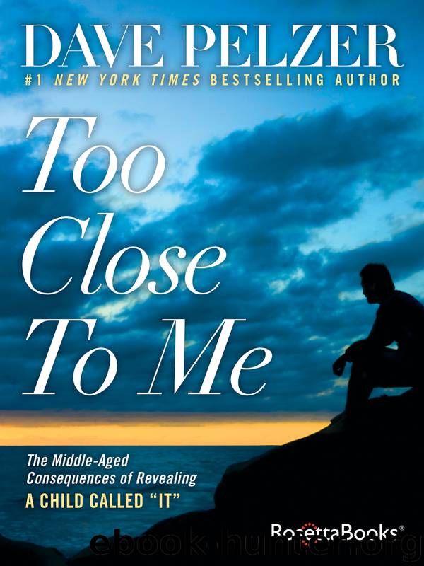 Too Close to Me by Dave Pelzer