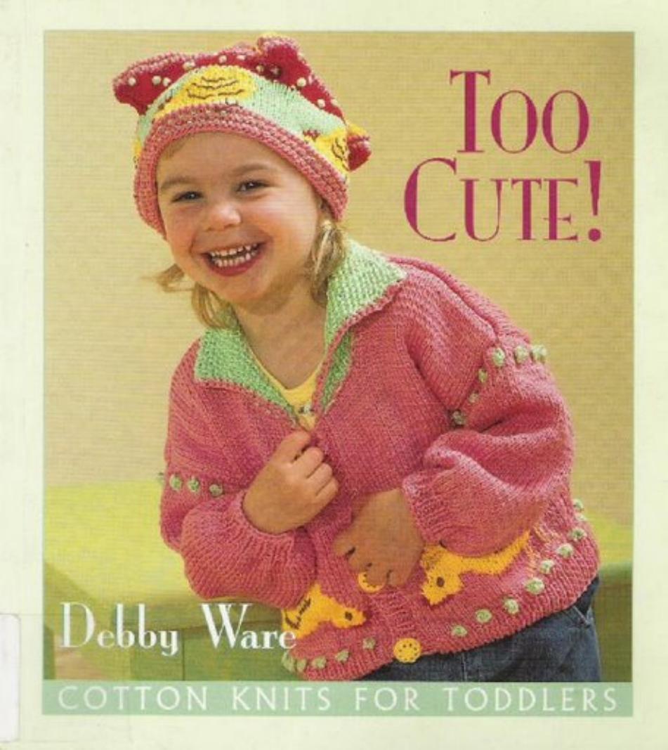 Too Cute Cotton Knits for Toddlers by Unknown
