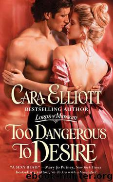 Too Dangerous to Desire by Cara Elliott