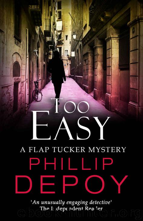 Too Easy (A Flap Tucker Mystery) by Phillip DePoy