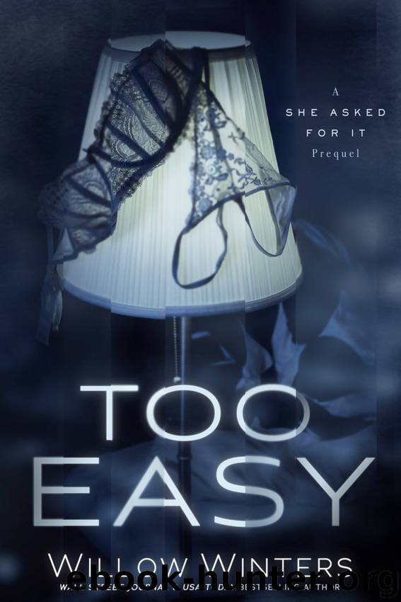 Too Easy by Willow Winters