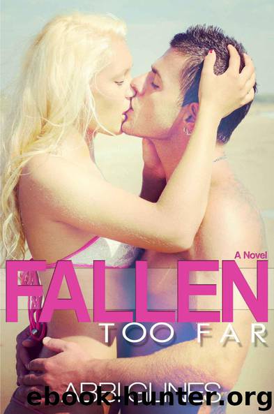 Too Far 01- Fallen Too Far by Abbi Glines