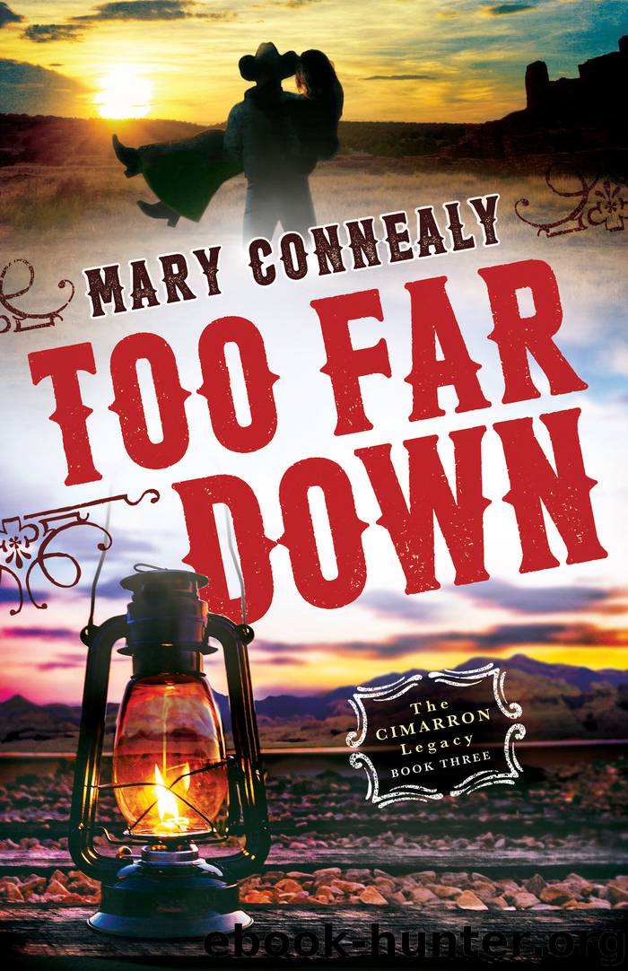 Too Far Down by Mary Connealy