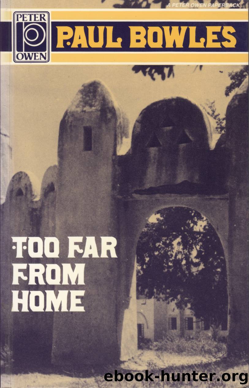 Too Far From Home by Paul Bowles