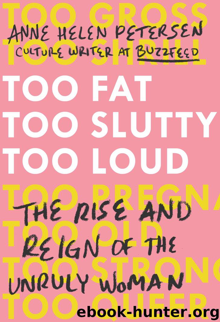 Too Fat, Too Slutty, Too Loud by Anne Helen Petersen