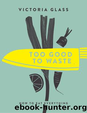 Too Good Too Waste by Victoria Glass