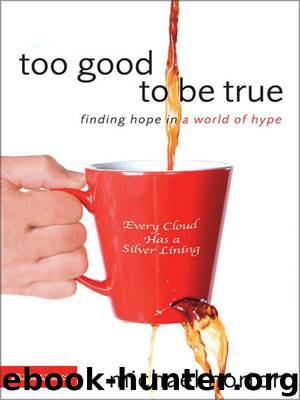 Too Good to Be True: Finding Hope in a World of Hype by Michael Horton