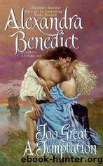 Too Great A Temptation by Alexandra Benedict