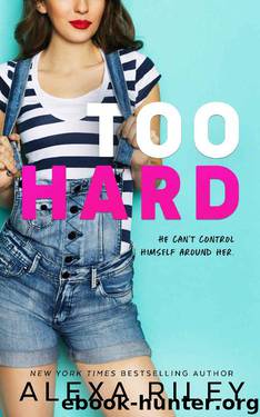 Too Hard by Alexa Riley