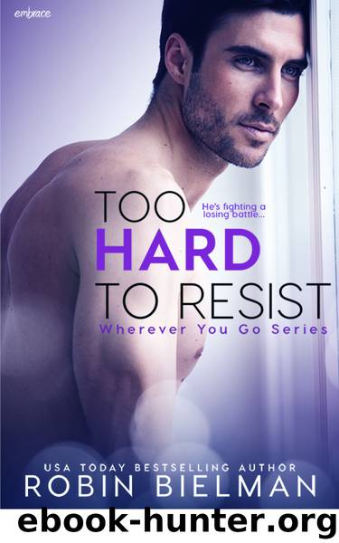 Too Hard to Resist by Robin Bielman