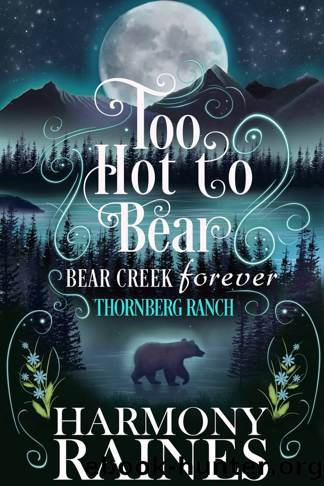 Too Hot to Bear: A small town shifter romance by Harmony Raines