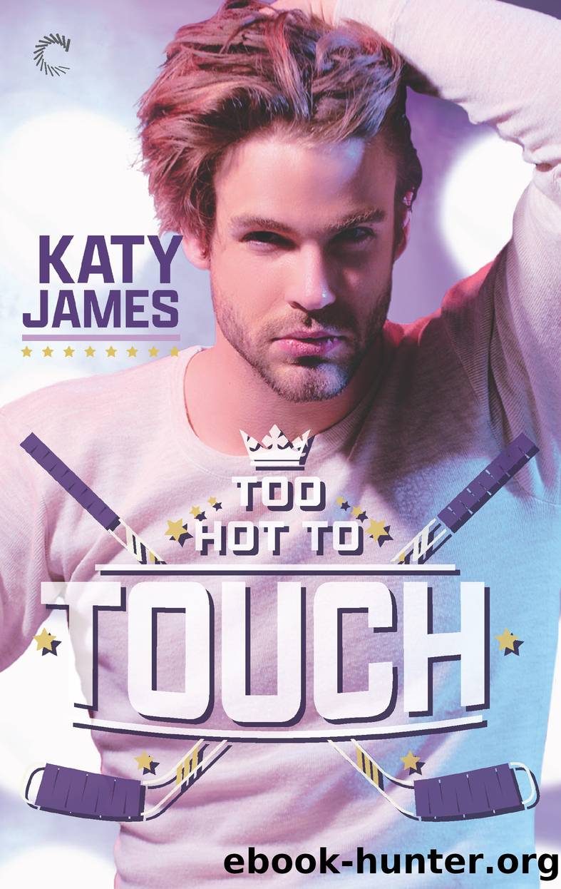 Too Hot to Touch by Katy James