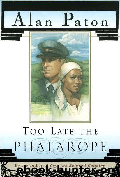 Too Late the Phalarope by Alan Paton