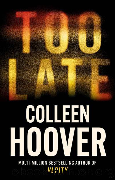 Too Late: The darkest thriller of the year by Colleen Hoover