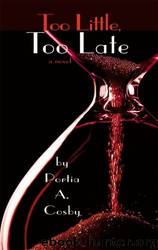 Too Little, Too Late by Portia Cosby