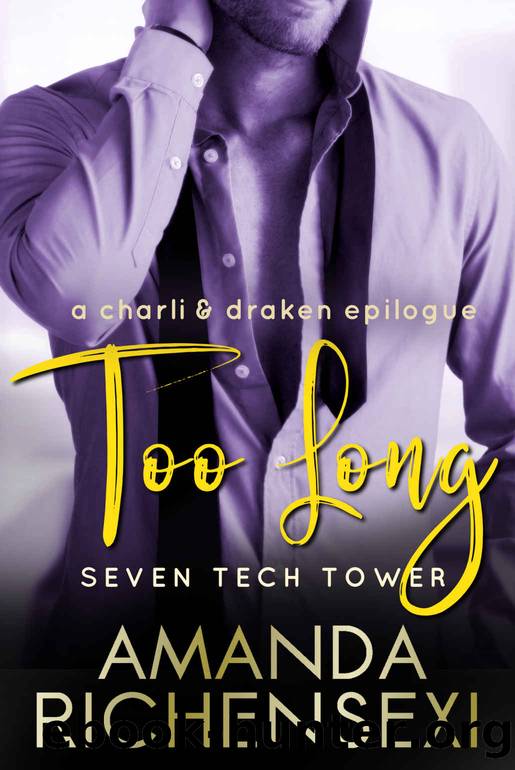 Too Long_A Charli and Draken Epilogue by Amanda Richensexi