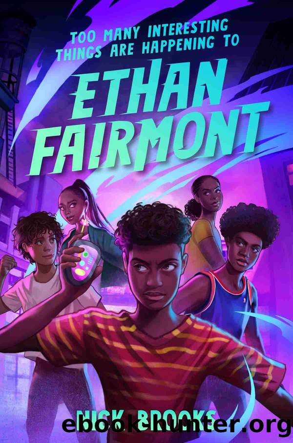 Too Many Interesting Things Are Happening to Ethan Fairmont by Nick Brooks