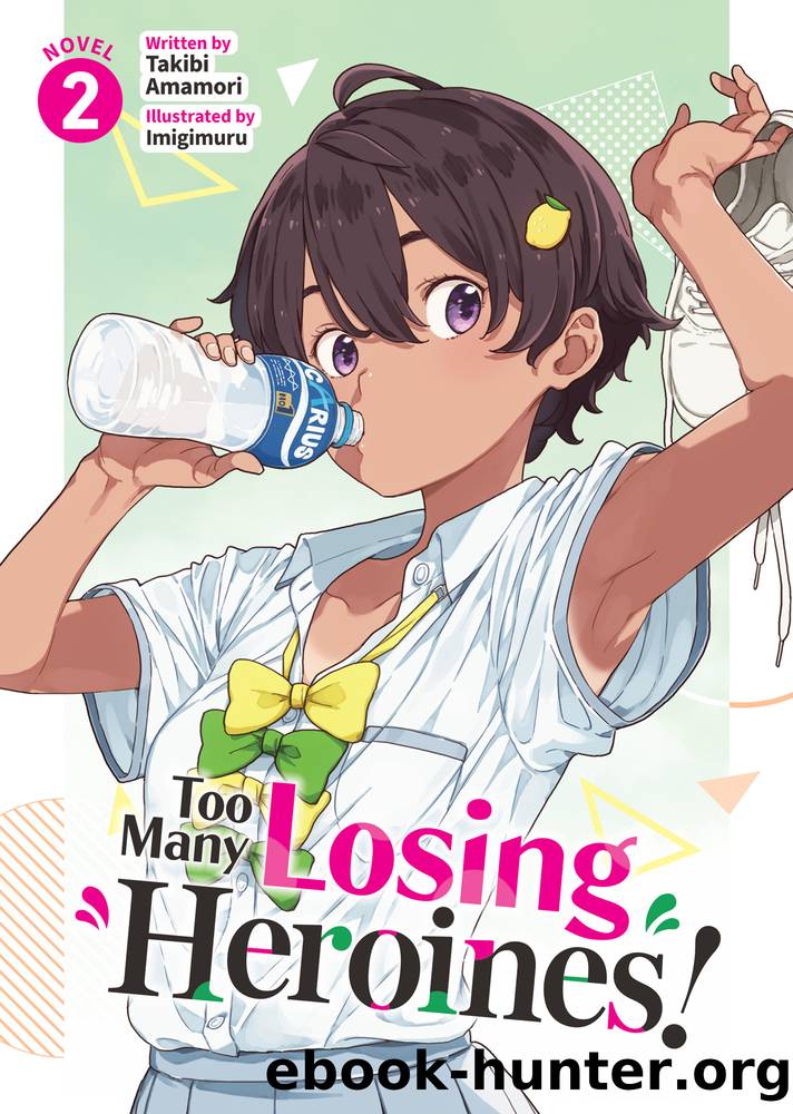 Too Many Losing Heroines! Vol. 2 by Takibi Amamori