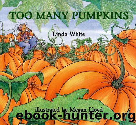 Too Many Pumpkins by Linda White