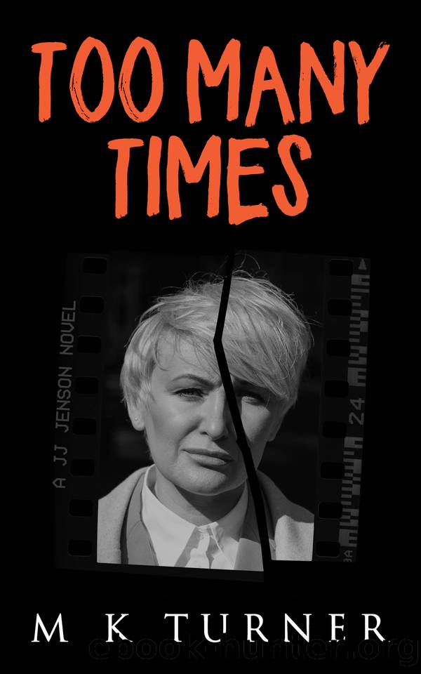Too Many Times (JJ Jenson Book 3) by M K Turner