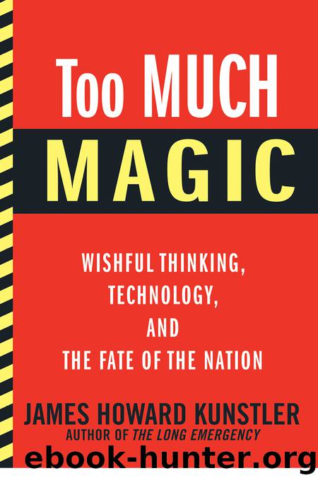 Too Much Magic by James Howard Kunstler