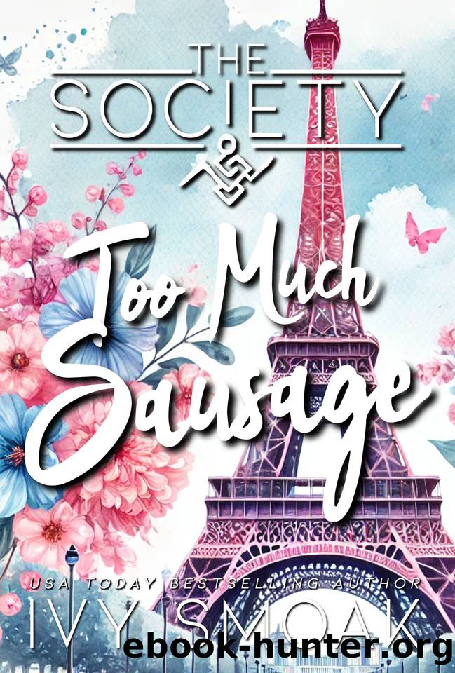 Too Much Sausage (The Society Book 3) by Ivy Smoak