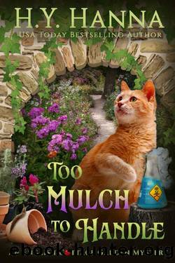 Too Mulch to Handle (English Cottage Garden Mysteries ~ Book 6) by H.Y. Hanna