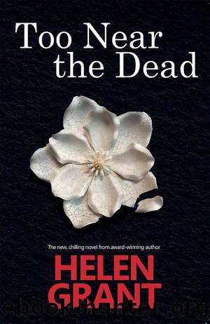 Too Near the Dead by Helen Grant