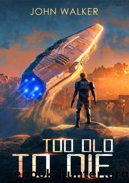 Too Old To Die by John Walker