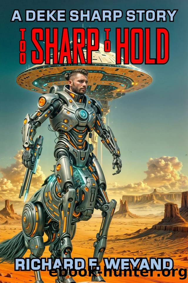 Too Sharp To Hold (D Branch Book 2) by Richard F. Weyand