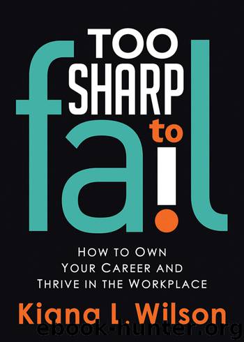 Too Sharp to Fail by Kiana L. Wilson